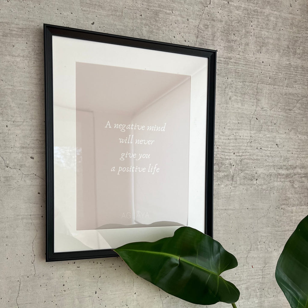 Cuadro "A Negative Mind Will Never Give You a Positive Life"